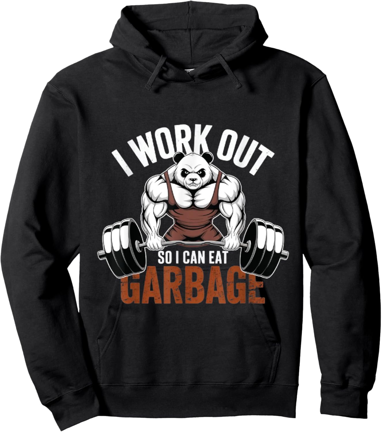 panda Gym Weight Training I Work Out So I Can Eat Garbage Hoodie - Hoodie | Black