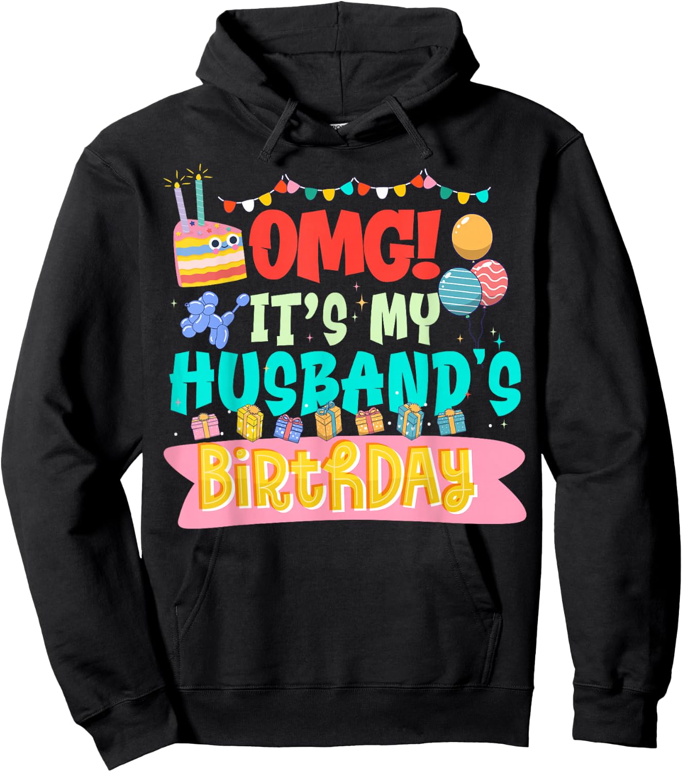 OMG It's My Husband's Birthday Happy To Me You Wife Hoodie - Hoodie | Black