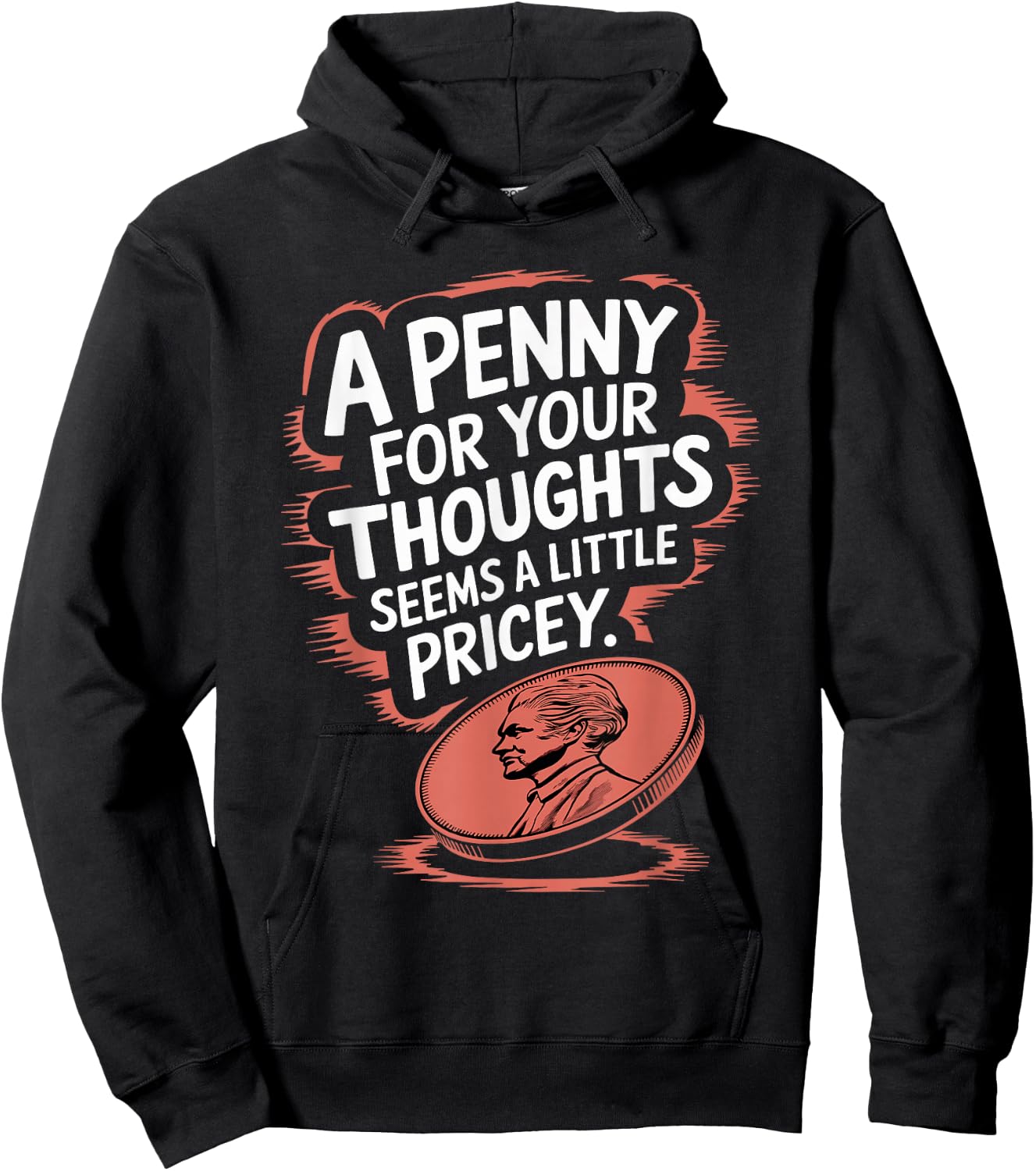 A Penny For Your Thoughts Funny Vintage Humor Hoodie - Hoodie | Black