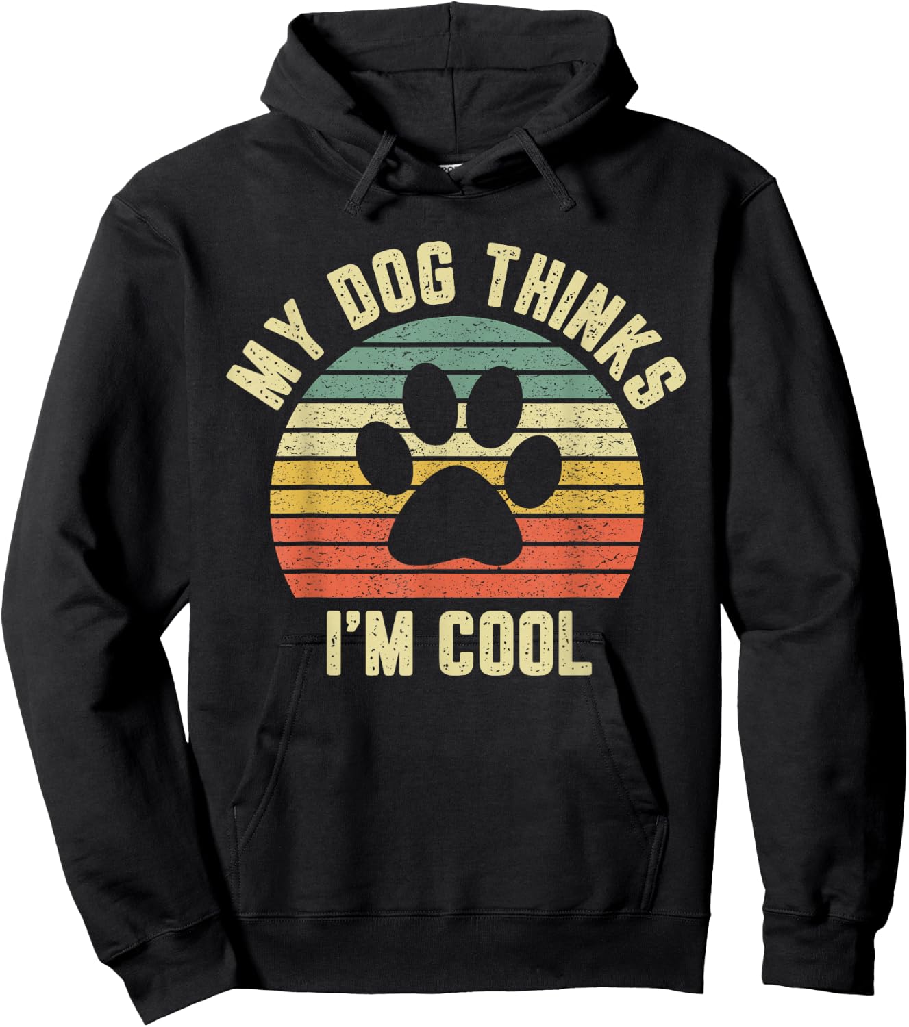 My Dog Thinks I'm Cool Shirt Funny Dog Lover Retro Hoodie - Hoodie | Black
