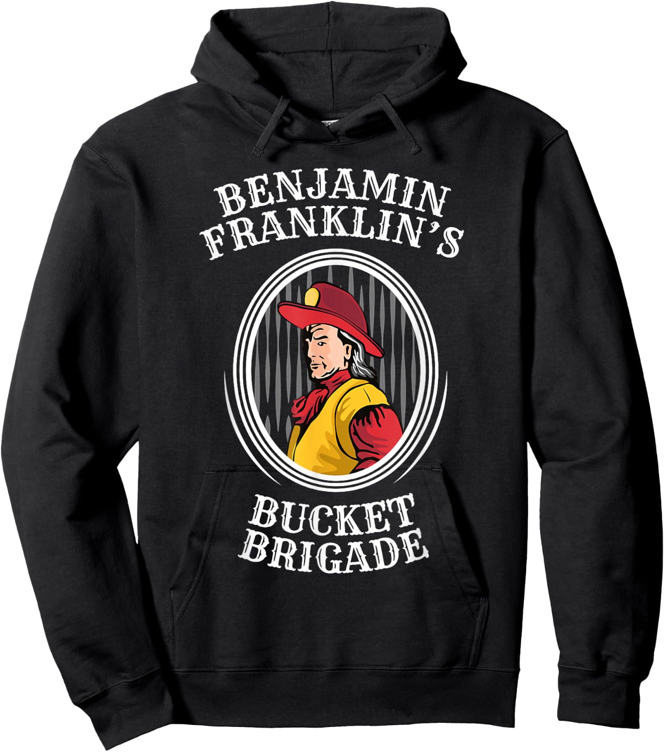 Ben Franklin Shirt Bucket Brigade Firefighter Hoodie - Hoodie | Black