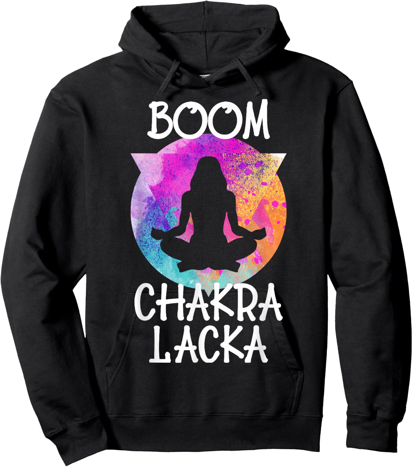 Boom Chakra Lacka Funny Yoga Instructor Yogi Meditation Hoodie - Hoodie | Black
