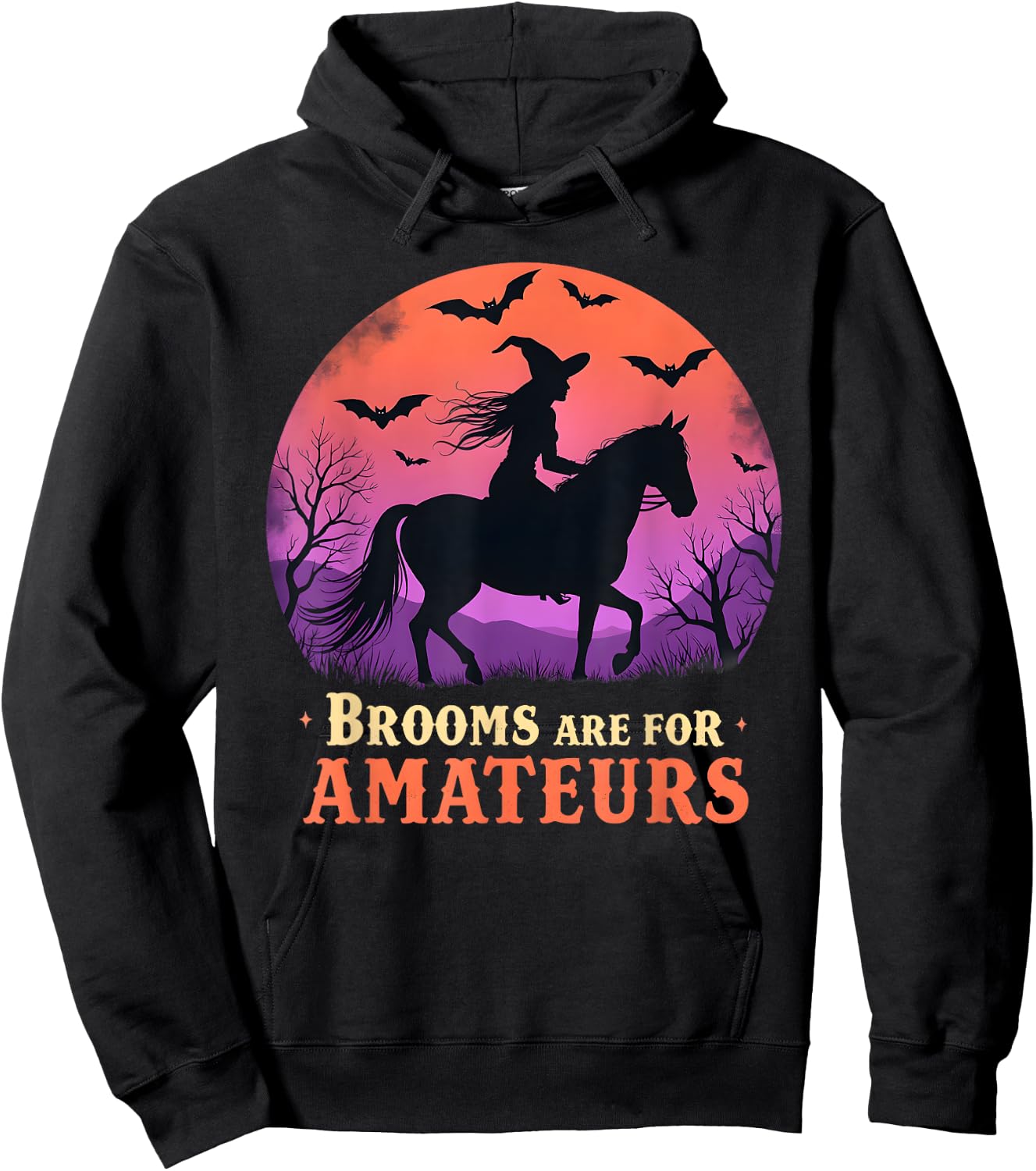 Brooms are for amateurs witch riding horse halloween women Hoodie - Hoodie | Black