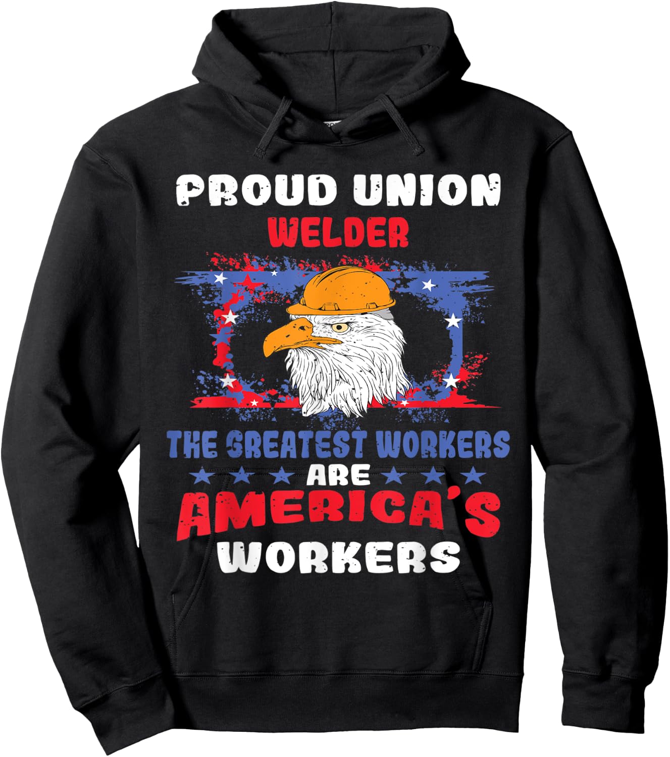 Union Welder For Patriotic Workers Women Men Hoodie - Hoodie | Black