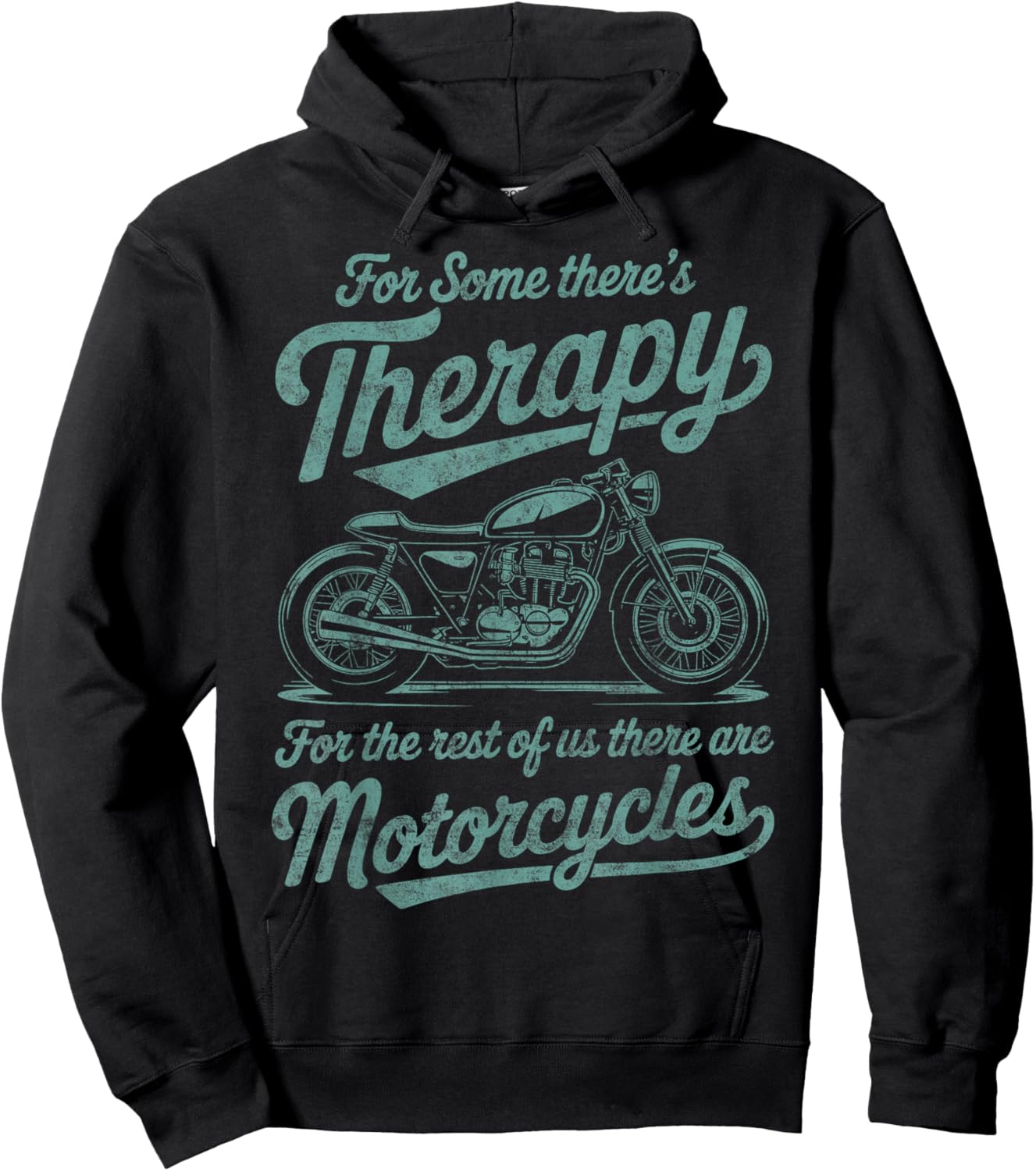For Some There's Therapy Biker Riding Quotes Motorcycles Hoodie - Hoodie | Black