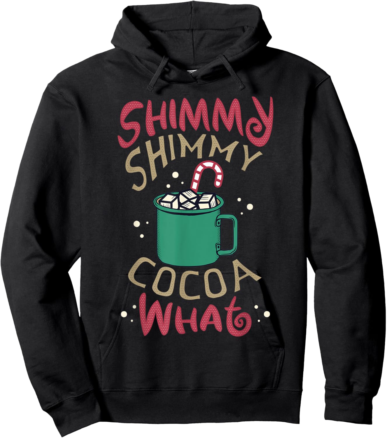 Men Women Shimmy Shimmy Cocoa What Funny Christmas Pun Meme Hoodie - Hoodie | Black