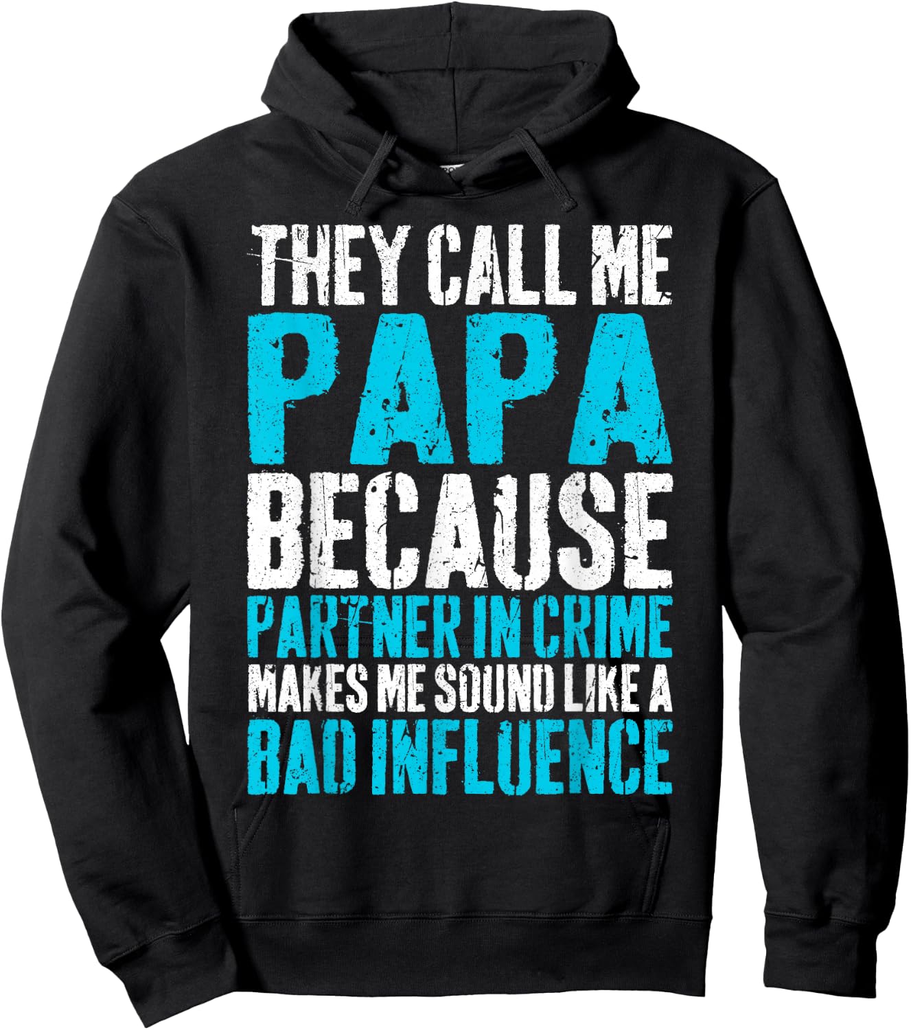 They Call Me Papa Because Partner In Crime Shirt Fathers Day Hoodie - Hoodie | Black