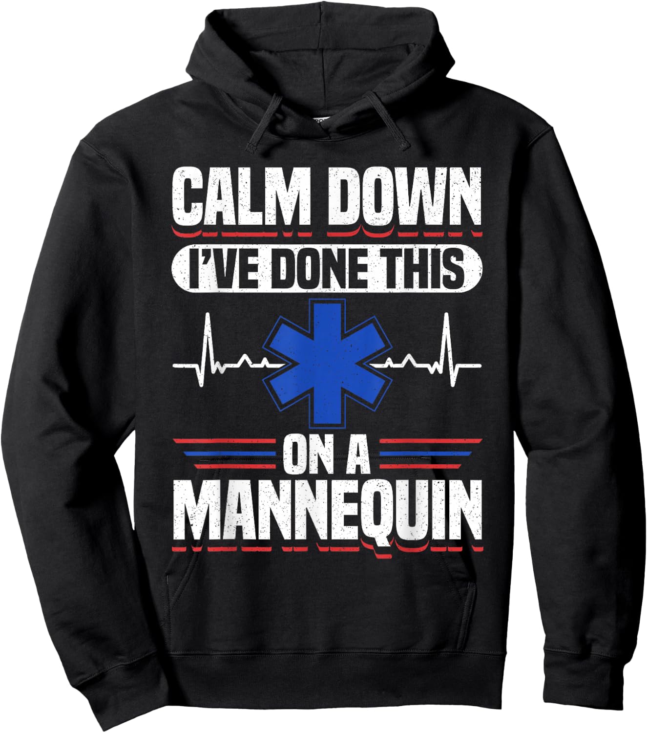 Calm Down I've Done This On A Mannequin EMT Hoodie - Hoodie | Black