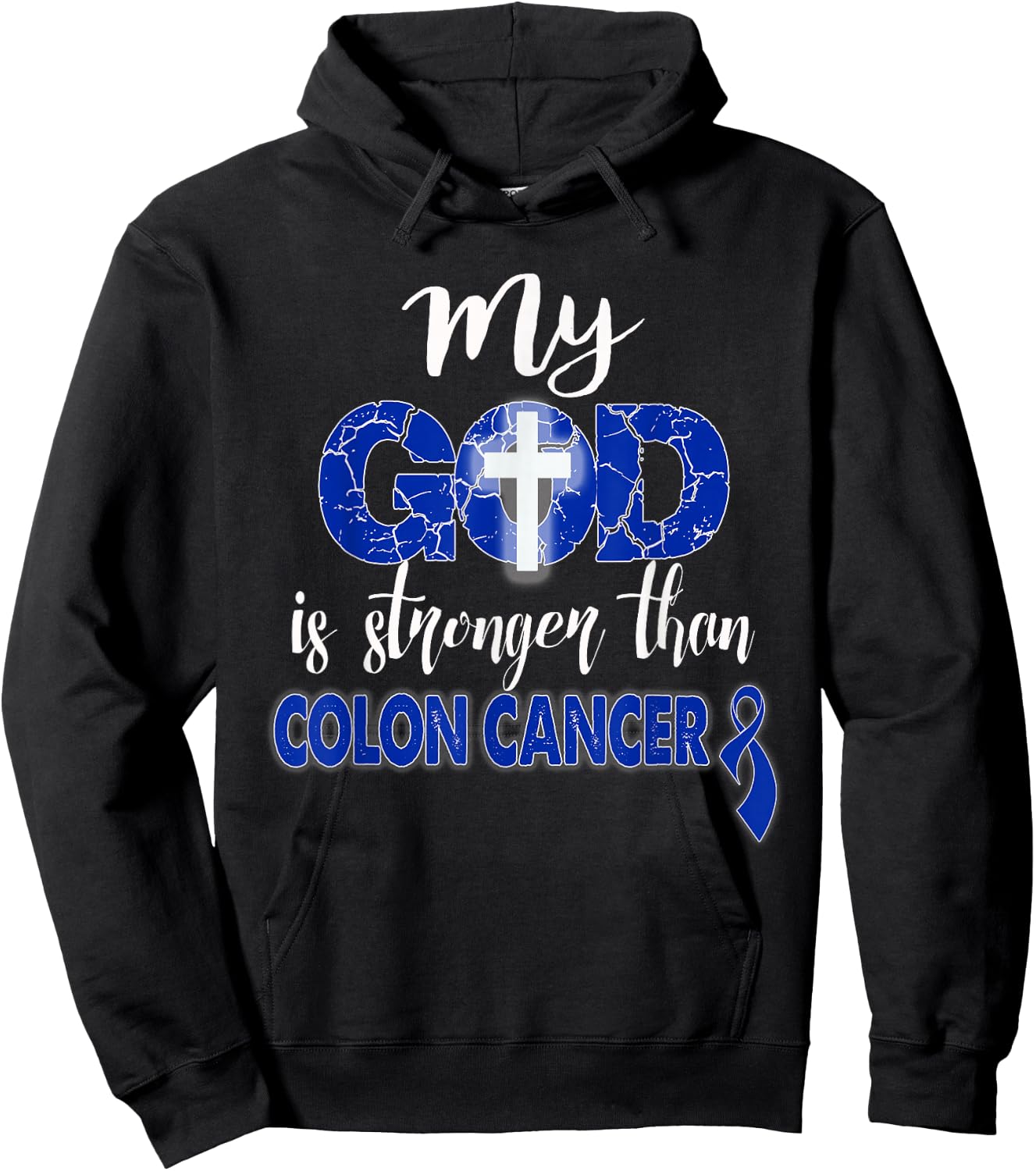 My God Is Stronger Than Colon Cancer shirt Hoodie - Hoodie | Black