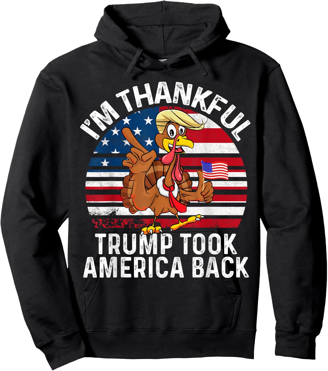 Winner I'M THANKFUL Trump Won Took America Back Thanksgiving Hoodie - Hoodie | Black