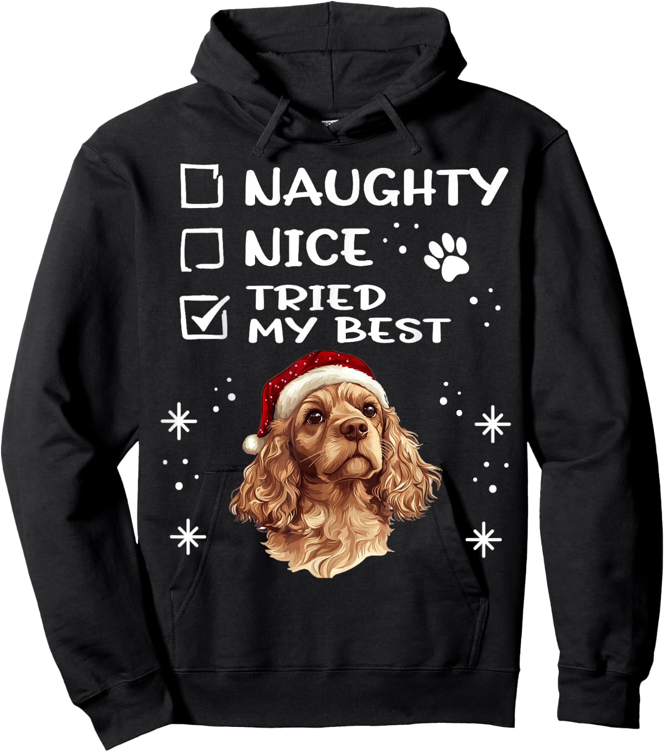 Cute Cocker Spaniel Dog Christmas Naughty Nice Tried my Best Hoodie - Hoodie | Black