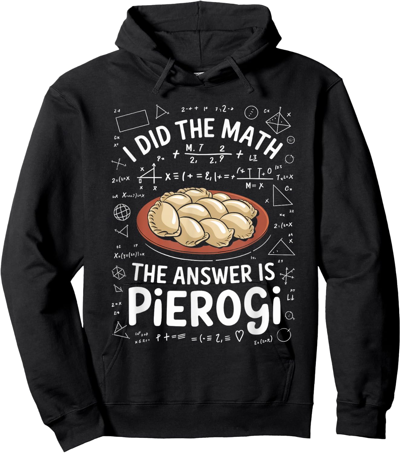 Food Lovers I Did The Math Answer Is Pierogi Hoodie - Hoodie | Black