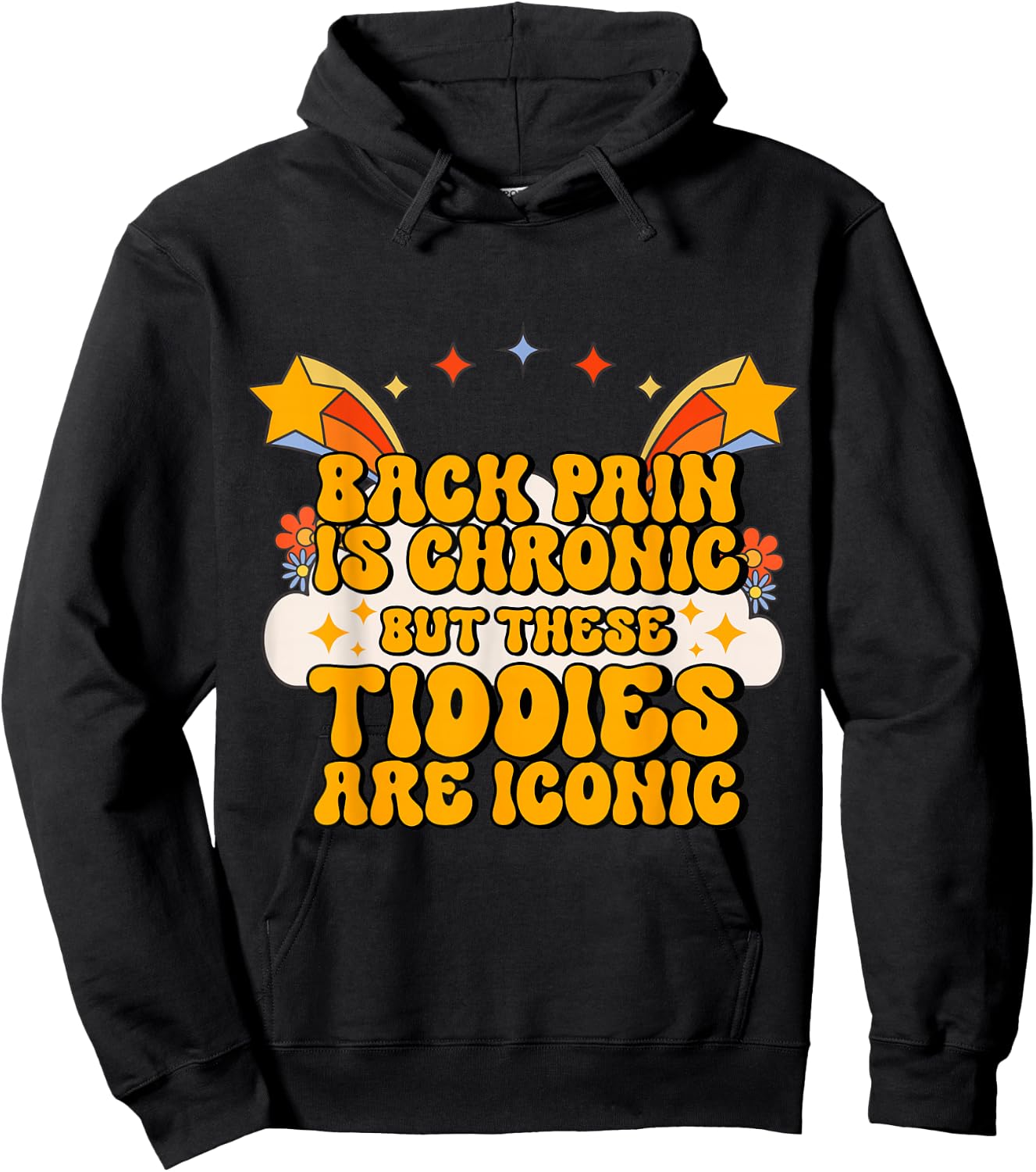 Inappropriate Back Pain Chronic But These Tiddies Are Iconic Hoodie - Hoodie | Black