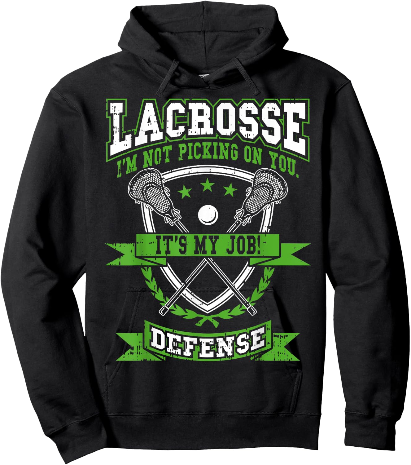 Lacrosse Defense Not Picking On You It's My Job Funny Gift Hoodie - Hoodie | Black