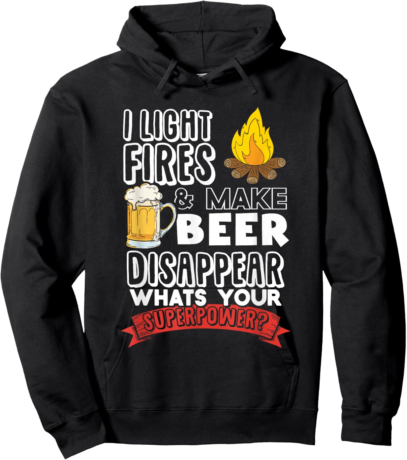 Camping Shirt I Light Fires and Make Beer Disappear Hoodie - Hoodie | Black
