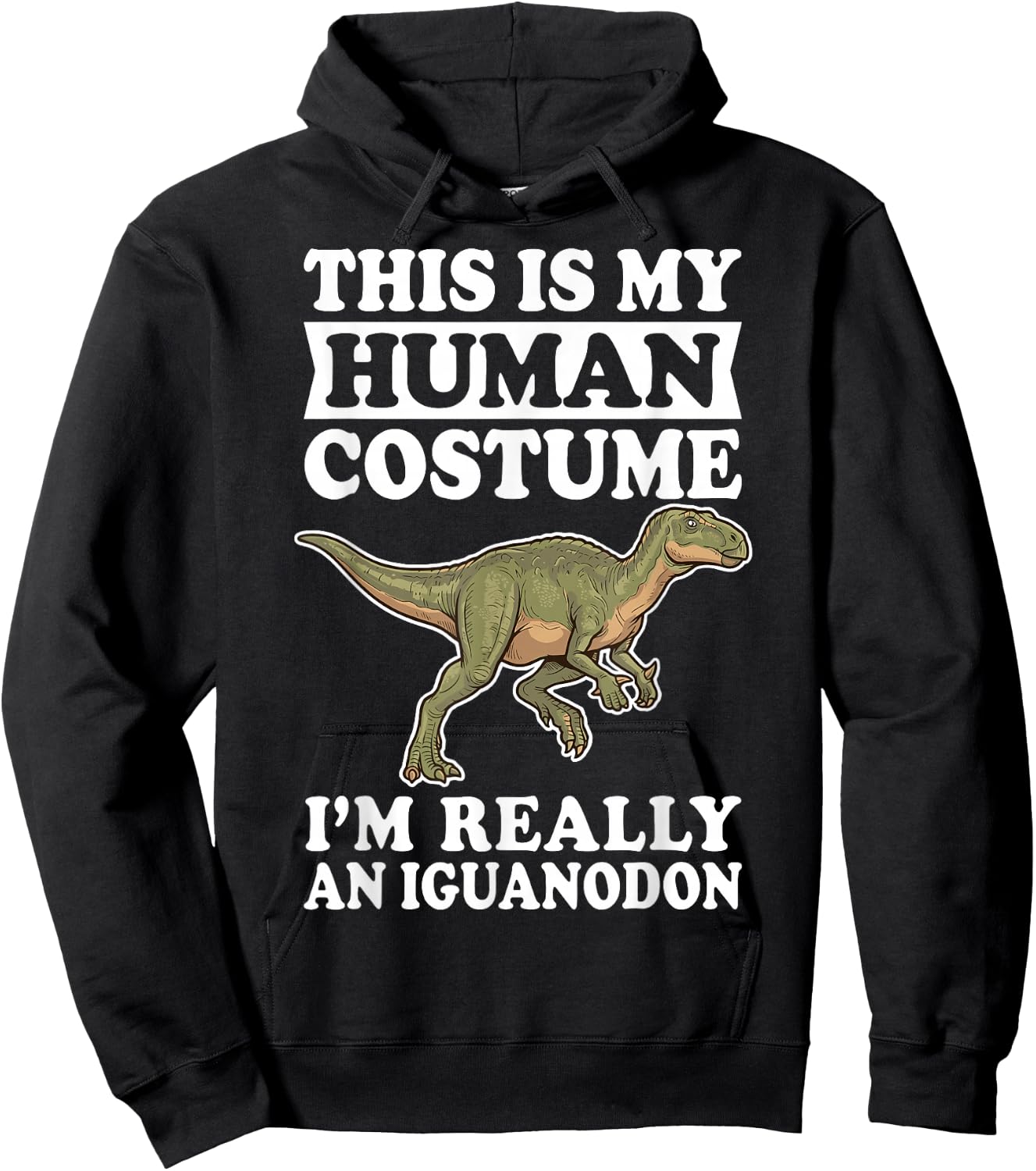 This is My Human Costume I'm Really an Iguanodon Hoodie - Hoodie | Black