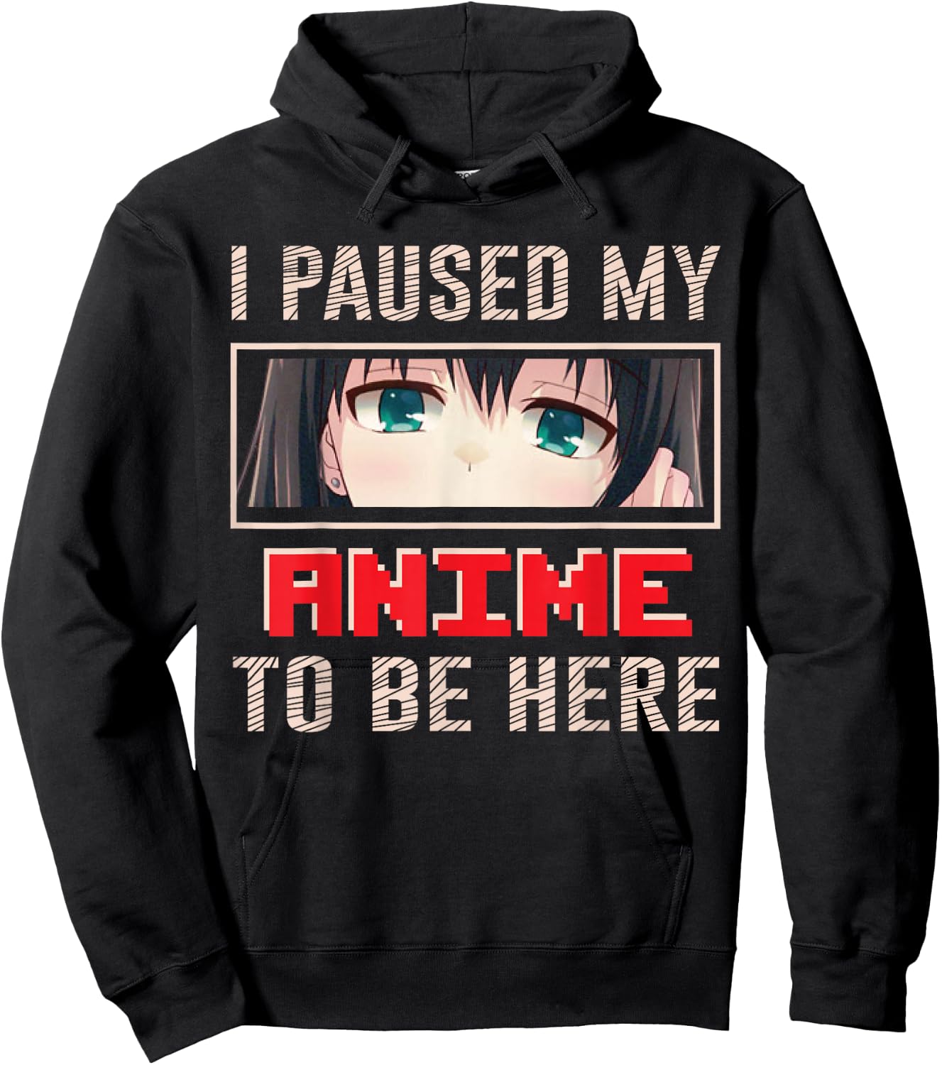 I Paused My Anime To Be Here Japan Japanese Manga Anime Hoodie - Hoodie | Black