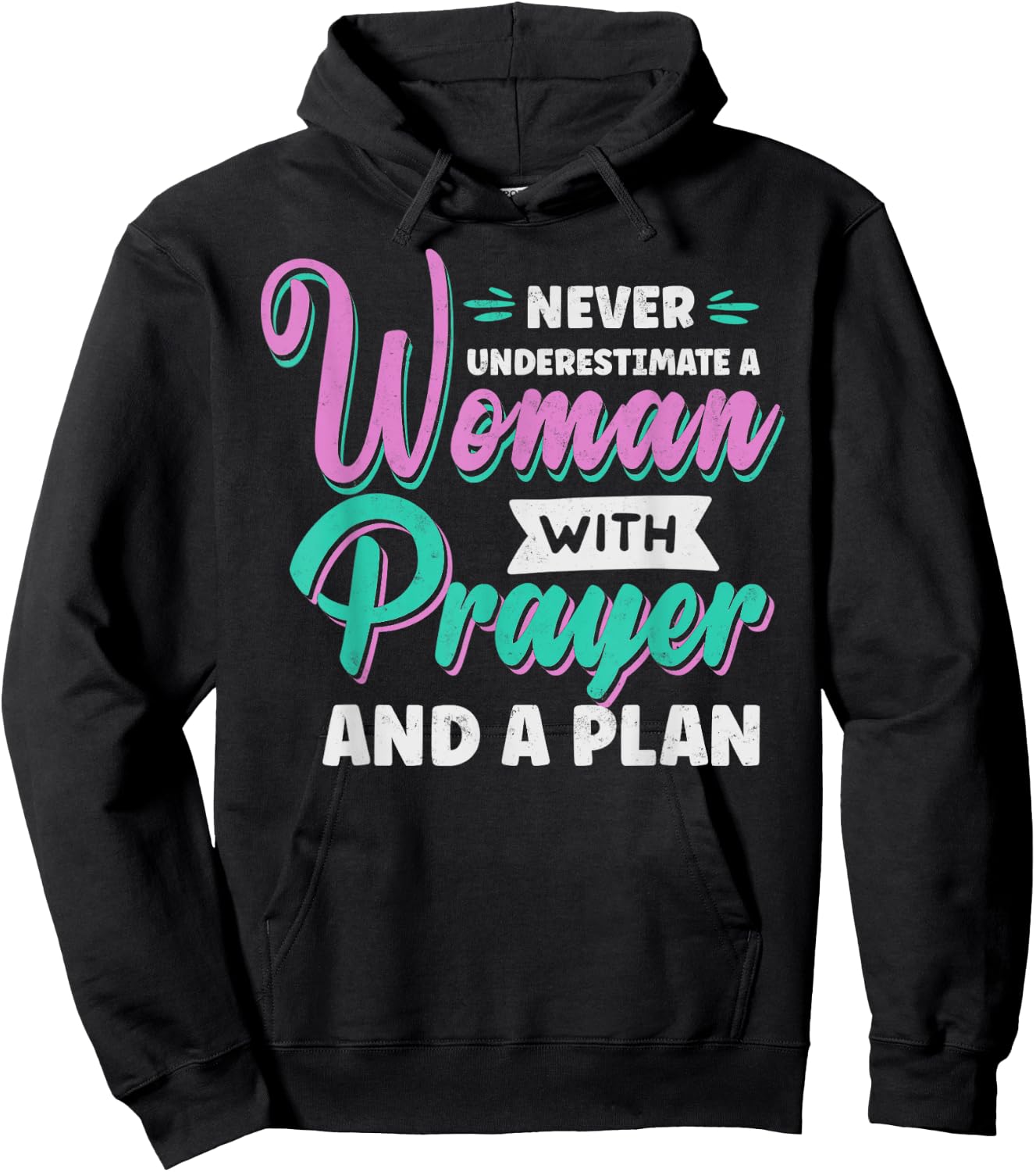 Never Underestimate a Woman with Prayer and a Plan Christian Hoodie - Hoodie | Black