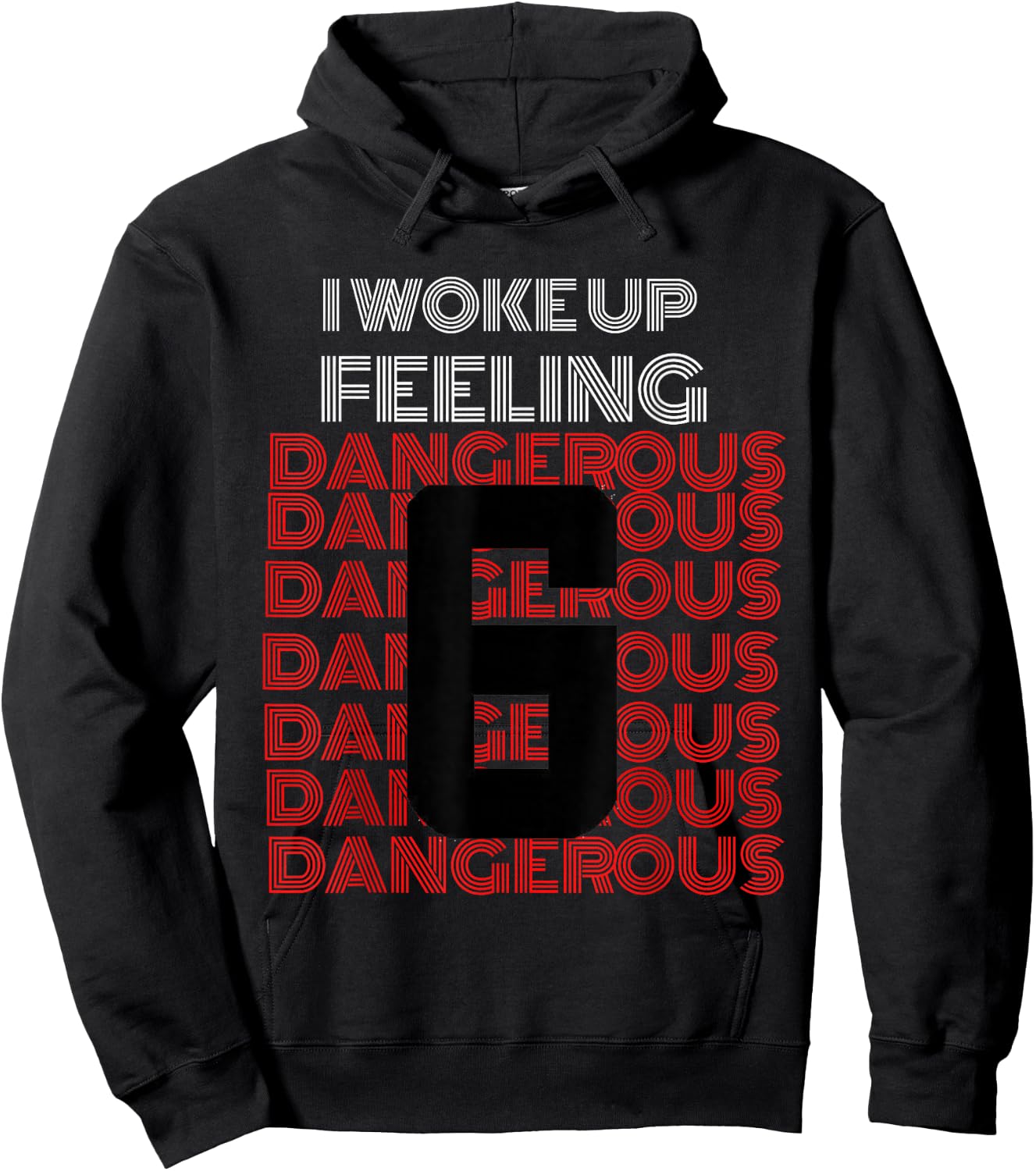 I Woke Up Feeling Dangerous Hoodie - Hoodie | Black