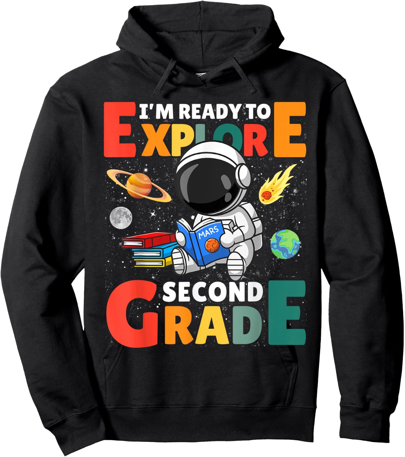 Im Ready To Explore Second 2nd Grade Astronaut & Space Lover Hoodie - Hoodie | Black