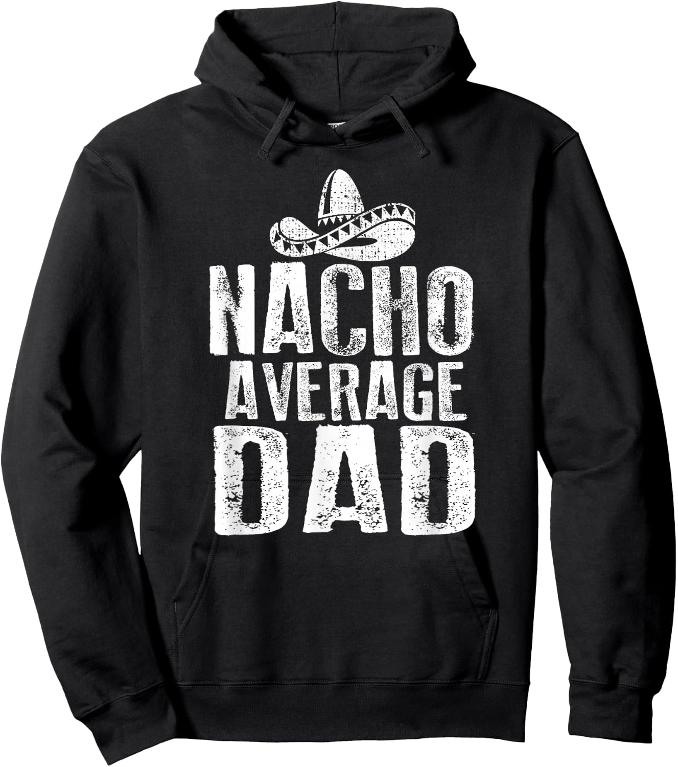 Nacho Average Dad Shirt Funny Mexican Hoodie - Hoodie | Black