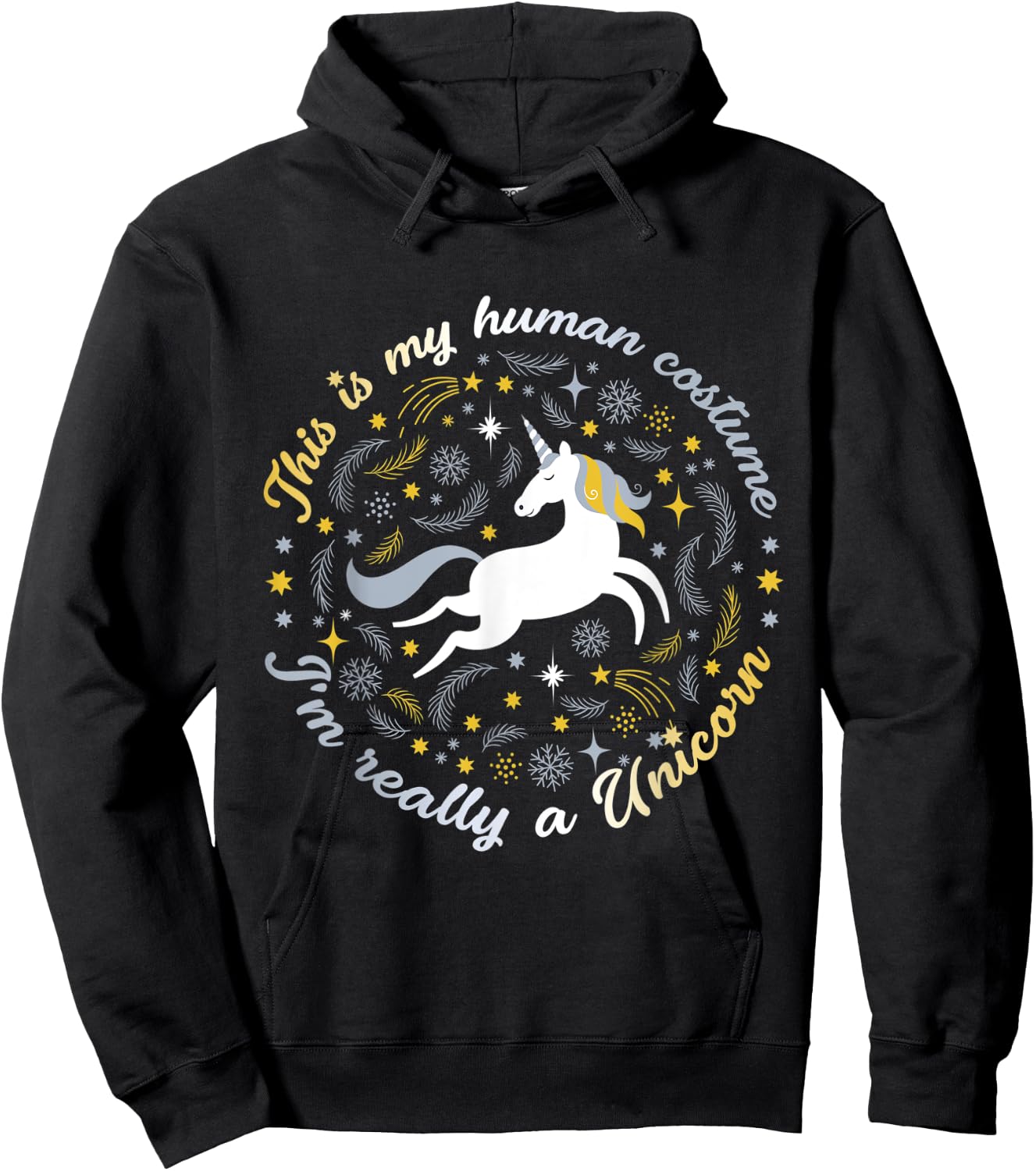 This Is My Human Costume I'm Really A Unicorn Funny Hoodie - Hoodie | Black