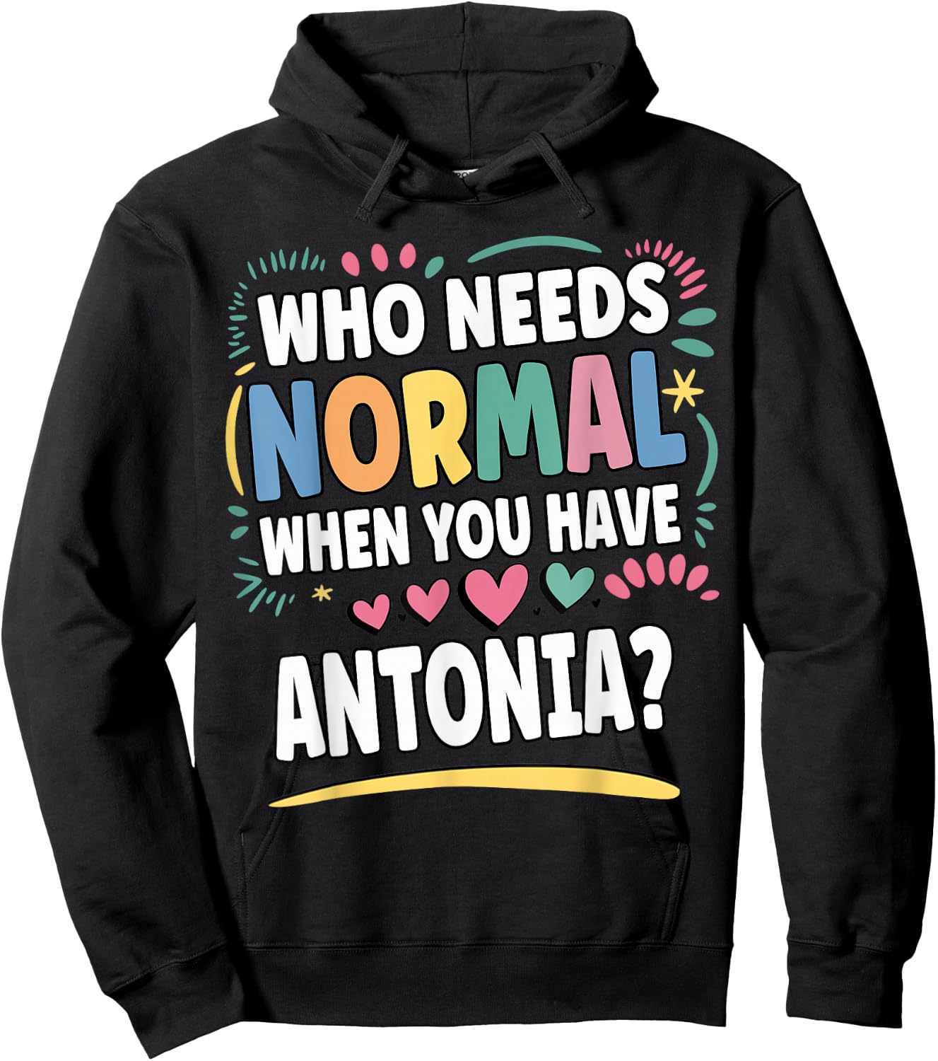 ANTONIA Personalized Name Funny Cute Custom ANTONIA Name Hoodie - Hoodie | Black