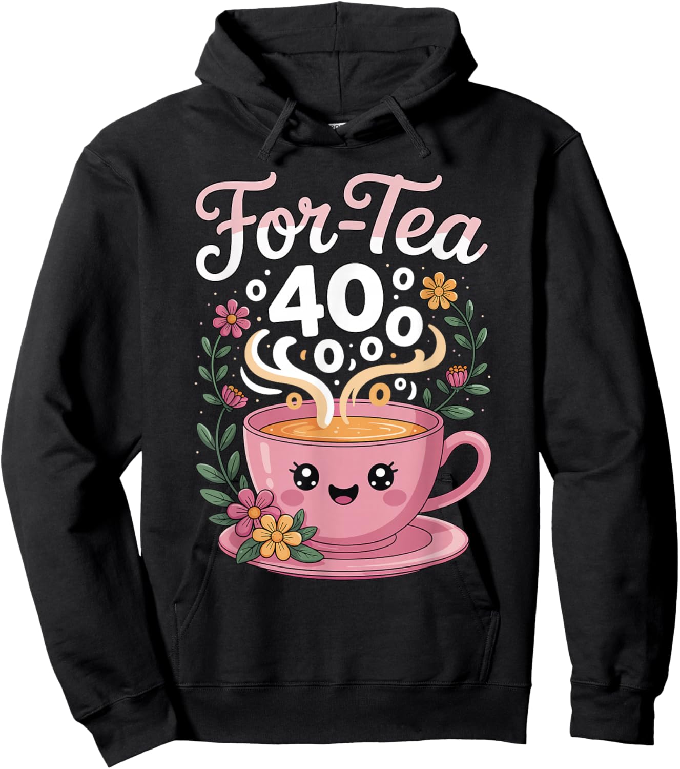 Cozy 40th Birthday for-Tea Cute Smiling Teacup Design Hoodie - Hoodie | Black