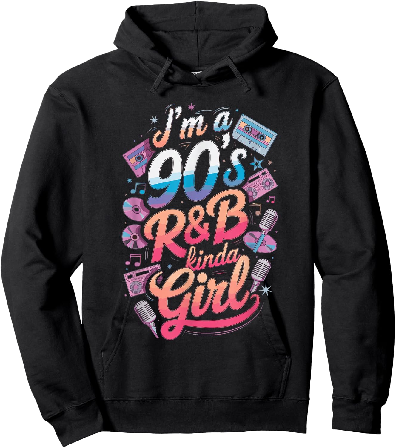 I'm a 90's R&b Kinda Girl Hoodie - Hoodie | Black