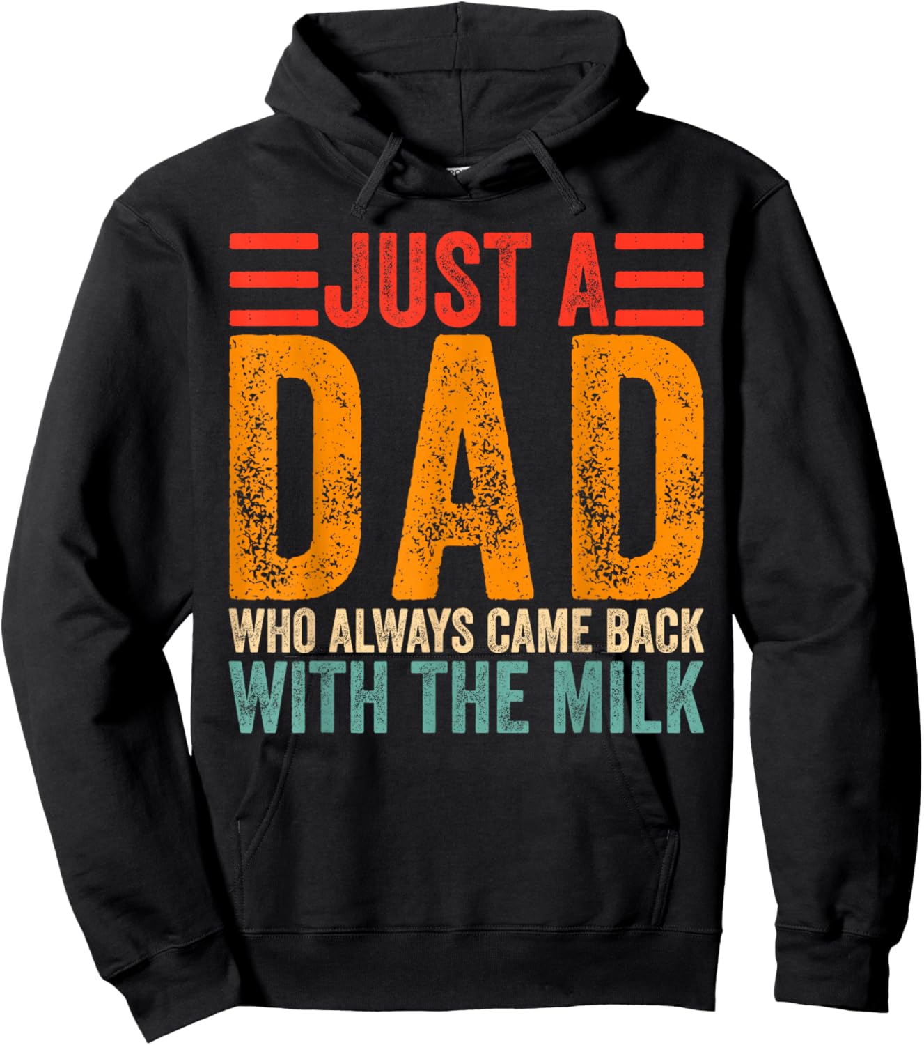 Just A Dad Who Always Came Back With The Milk Hoodie - Hoodie | Black