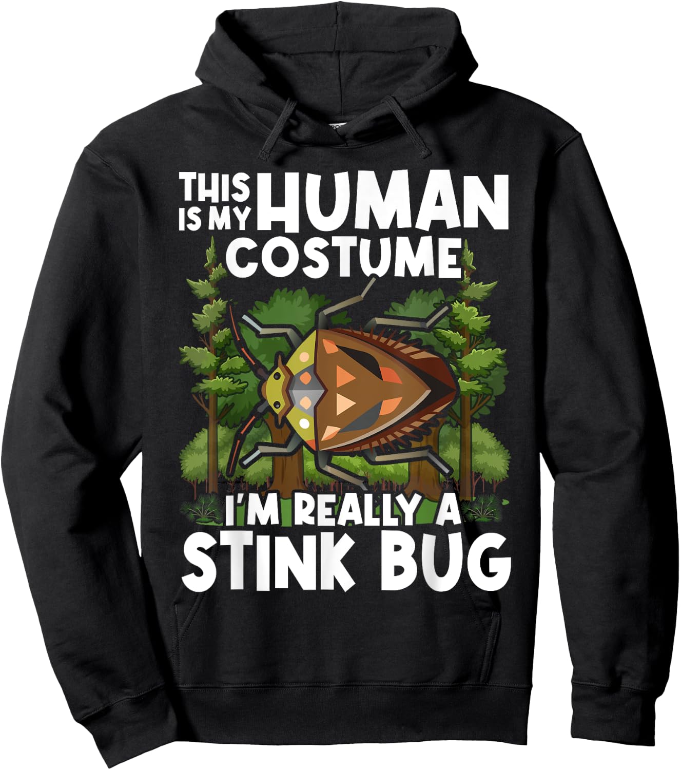 This Is my Human Costume I'm Really A Stink Bug Hoodie - Hoodie | Black