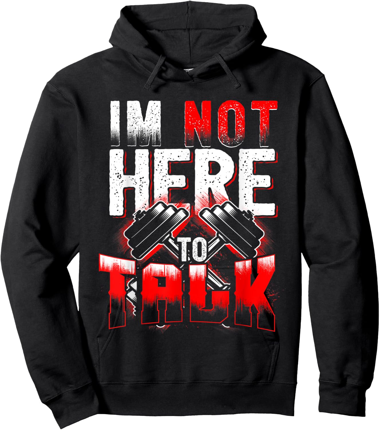 I'm Not Here to Talk at The Gym Fitness Hoodie - Hoodie | Black