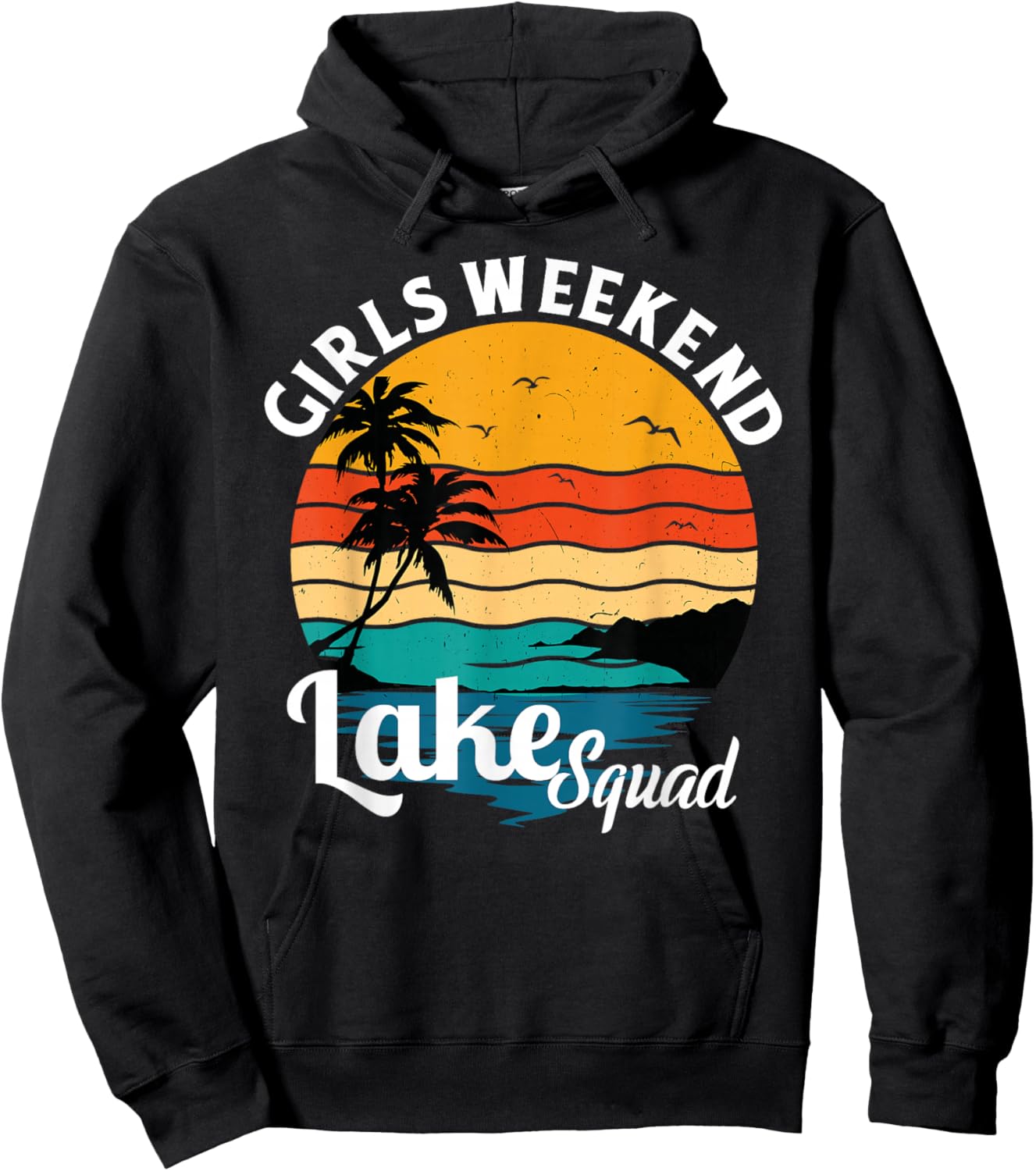 Girls Weekend Lake Squad Girls Trip Camping 2025 Hoodie - Hoodie | Black