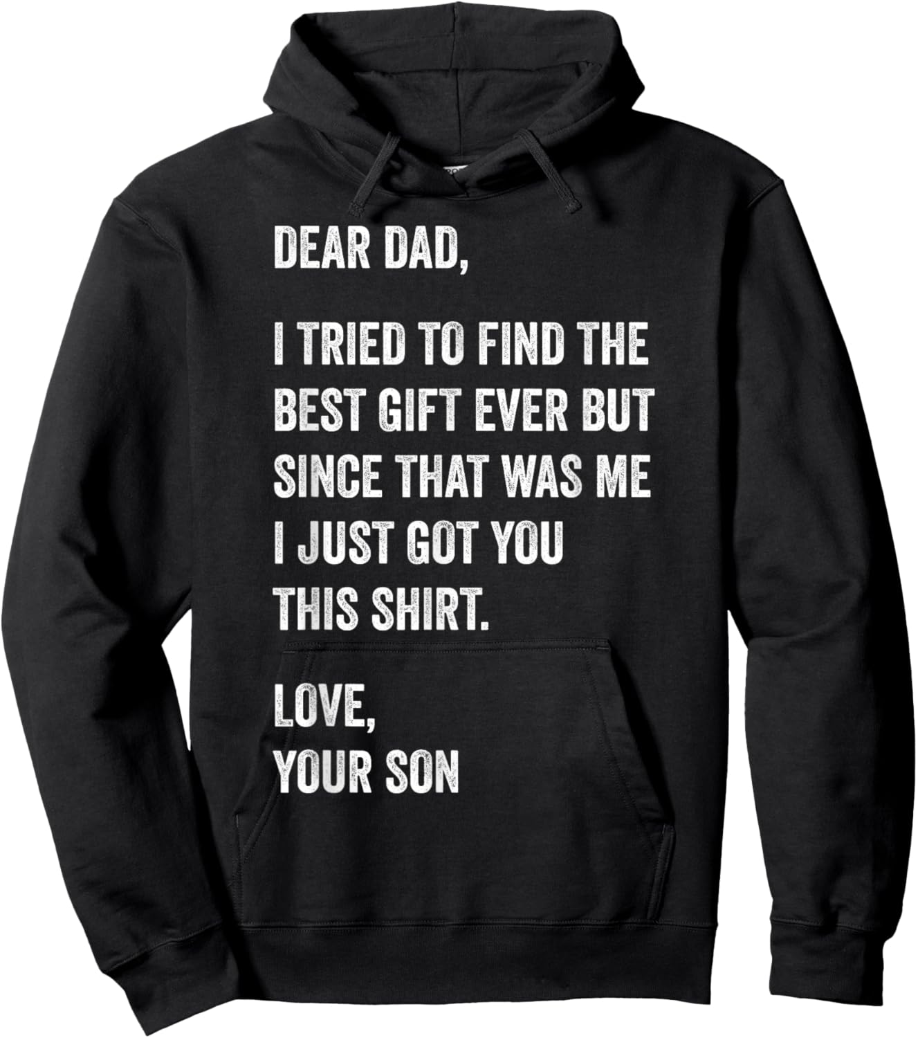 Dear Dad Funny Father's Day Quote from Son to Father Hoodie - Hoodie | Black