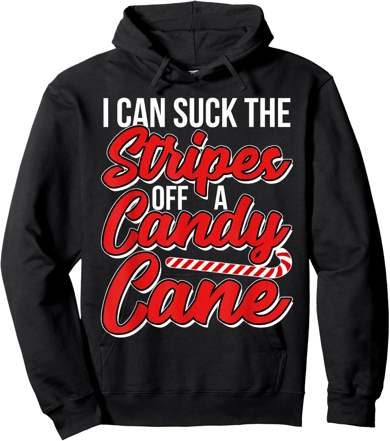 I Can Suck the Stripes Off a Candy Cane Adult Christmas Hoodie - Hoodie | Black