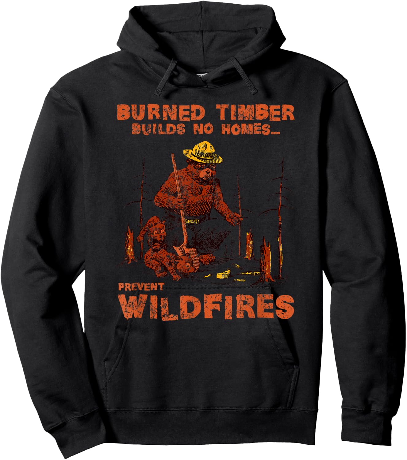 Smokey Bear Burned Timbers Build No Homes Hoodie - Hoodie | Black