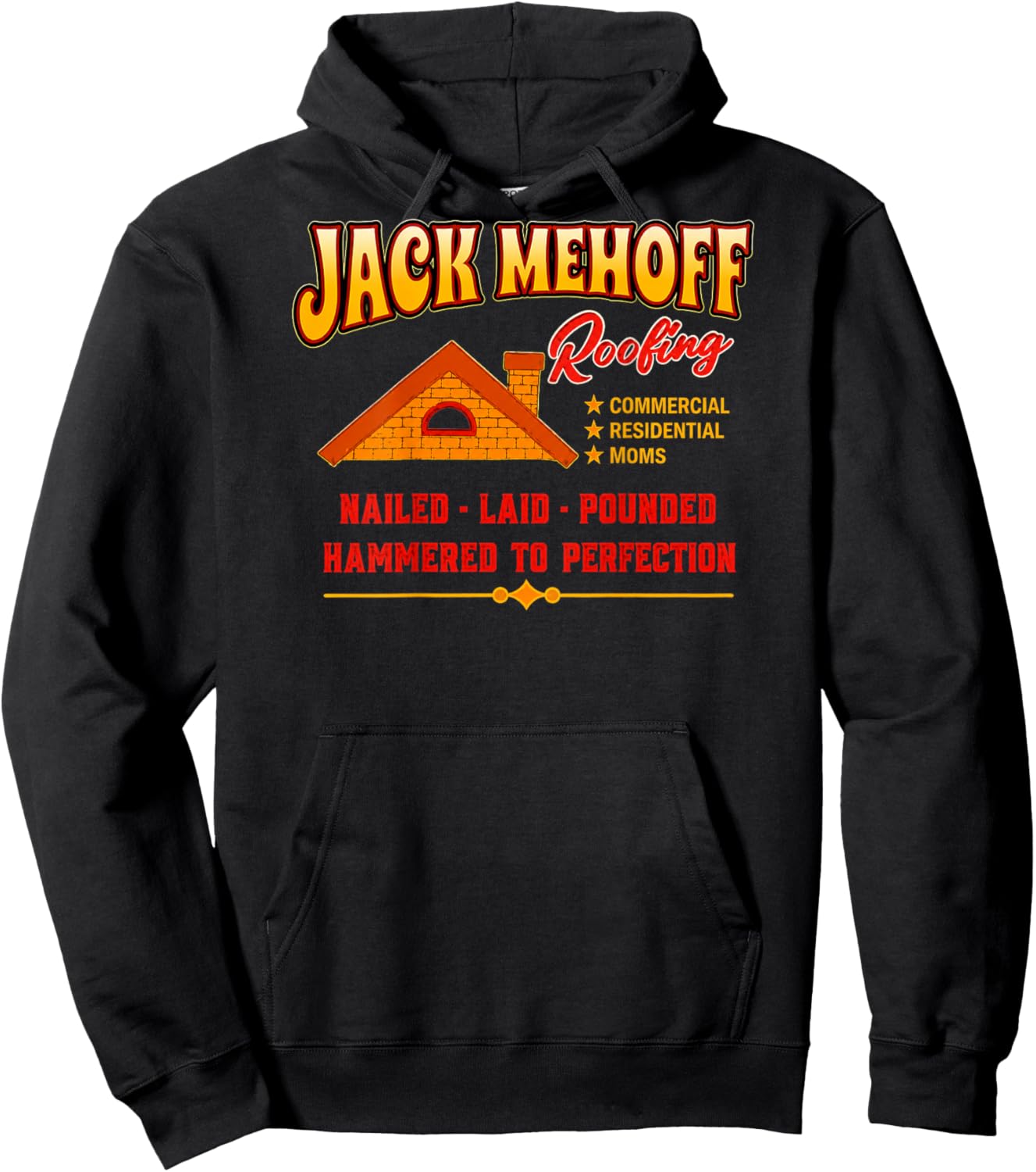 Jack Mehoff Roofing Funny Contractor Parody Hoodie - Hoodie | Black