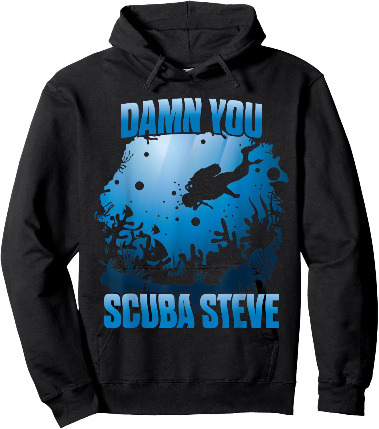 'DAMN YOU SCUBA STEVE' Awesome Swimming Scuba Shirt Hoodie - Hoodie | Black