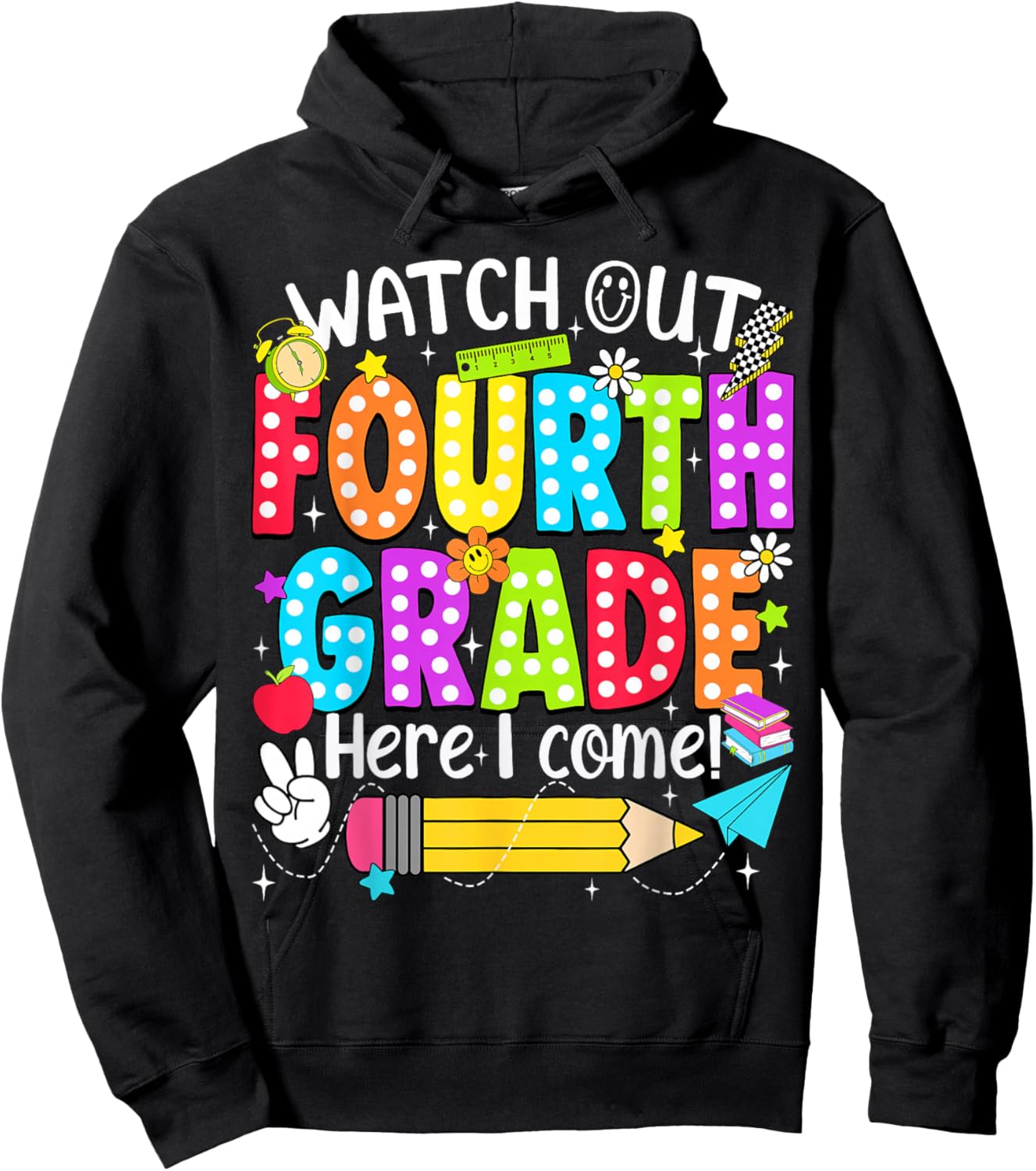 Watch Out Fourth Grade Here I Come Back to School Boys Girls Hoodie - Hoodie | Black