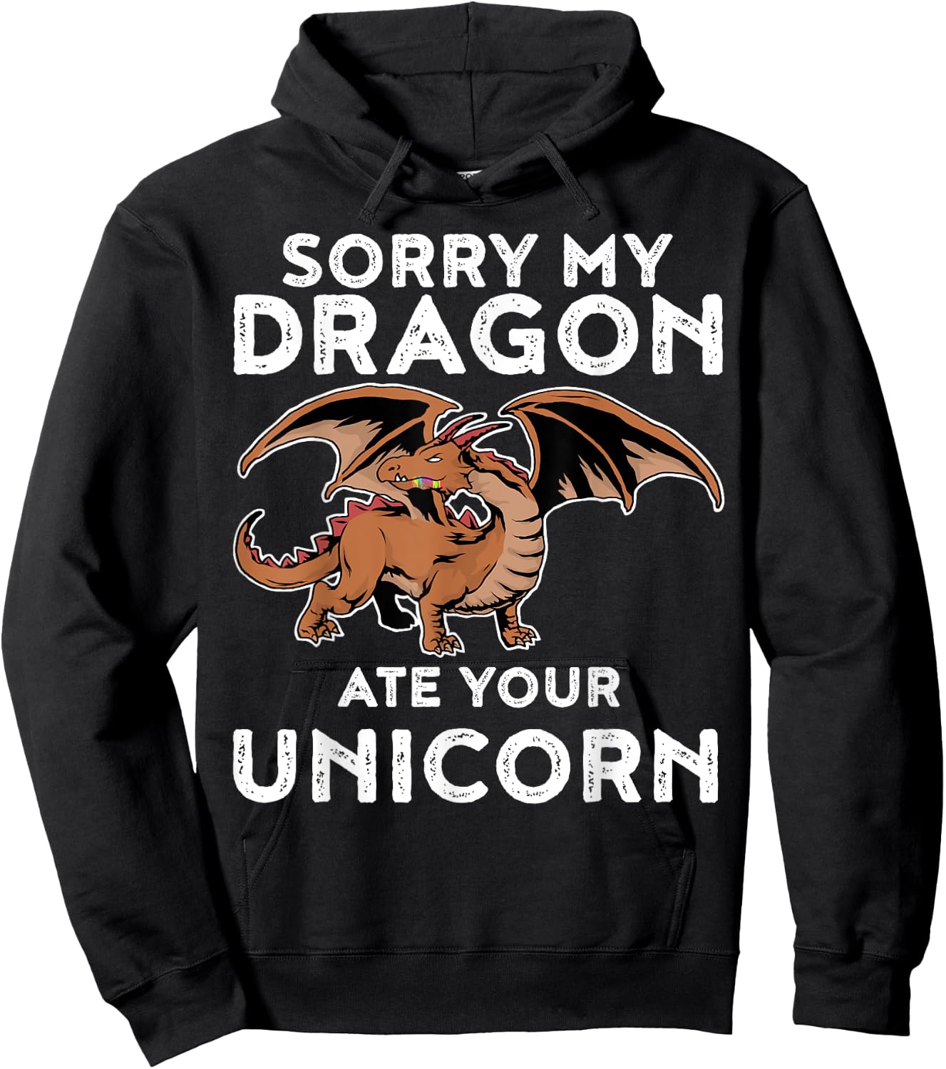 Sorry My Dragon Ate Your Unicorn | Funny Dragon Shirt Hoodie - Hoodie | Black