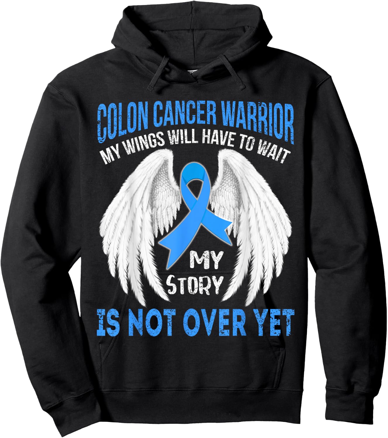 COLON CANCER Warrior's Story isn't over yet t shirt Hoodie - Hoodie | Black