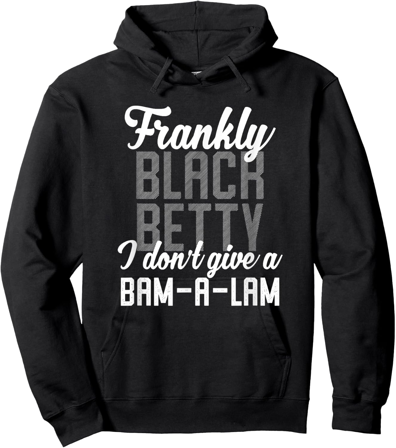Funny Lyrics Mashup Black Betty Bam-a-Lam Hoodie - Hoodie | Black