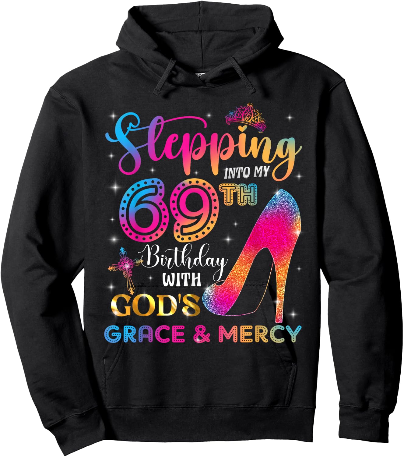 Stepping into my 69th birthday with God's grace & Mercy Girl Hoodie - Hoodie | Black