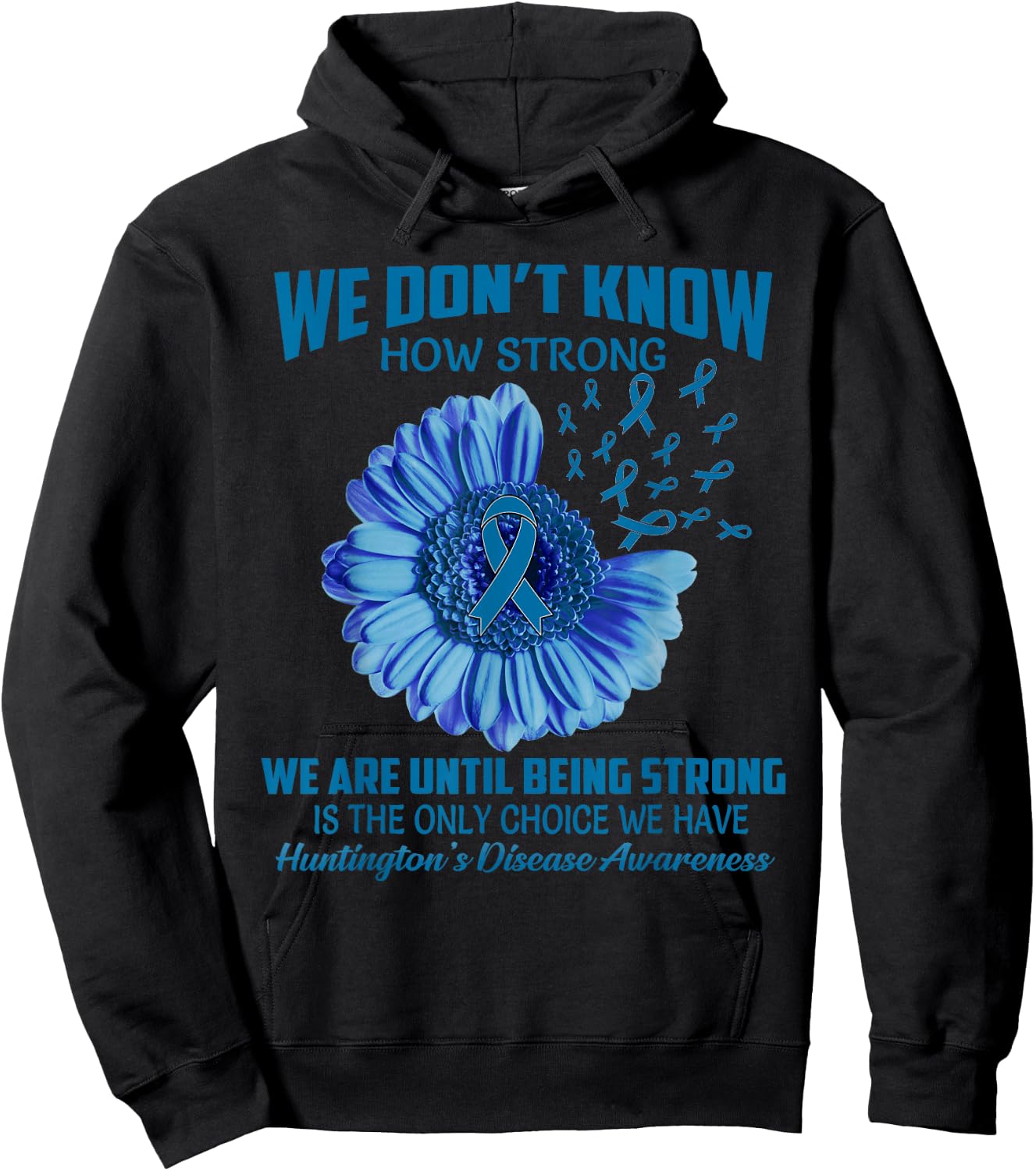 We don't know how strong Huntington's Disease Hoodie - Hoodie | Black