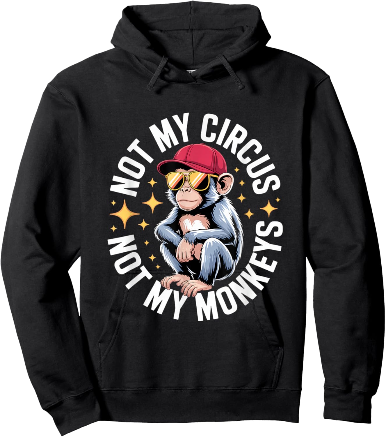 Not My Circus Not My Monkeys Hoodie - Hoodie | Black