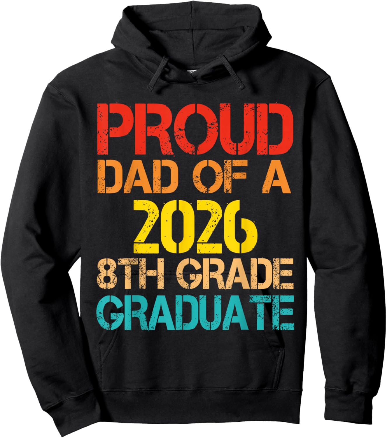 Proud Dad of A 2026 8th Grade Graduate Father Graduation Hoodie - Hoodie | Black