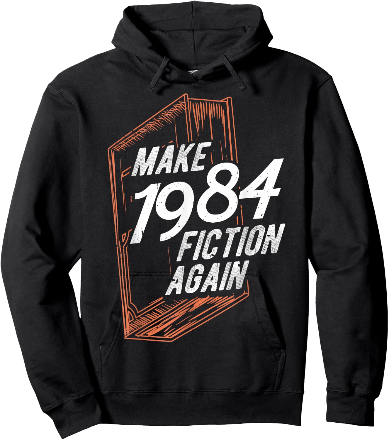 MAKE 1984 Fiction AGAIN 1984 Fiction Political Fan Book Hoodie - Hoodie | Black