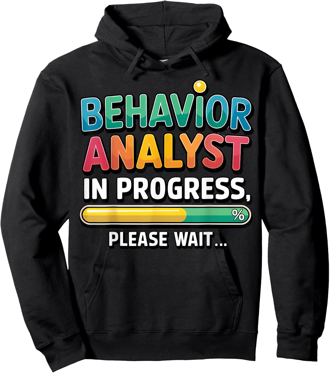 Behavior Analyst in Progress - Psychologist ABA Analyst Gift Hoodie - Hoodie | Black