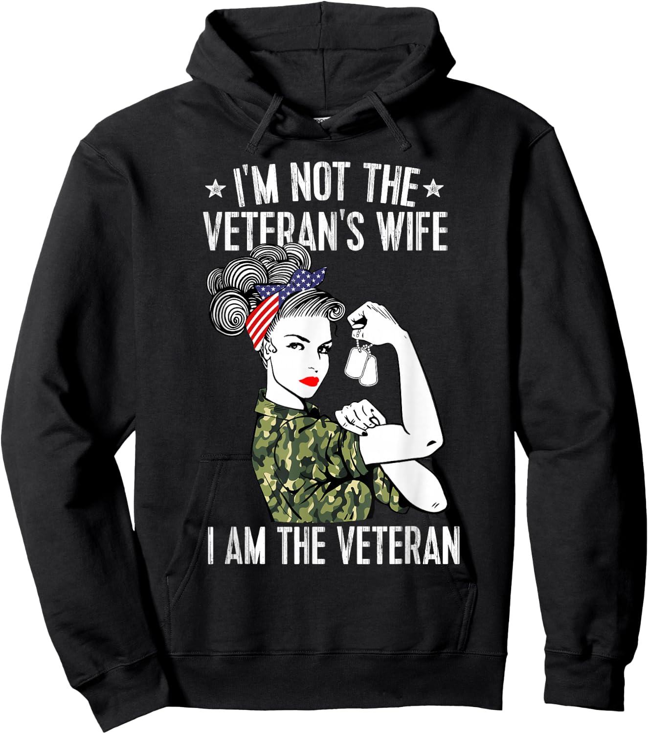 I'm Not The Veteran's Wife I'm The Veteran Day Patriotic Small Hoodie - Hoodie | Black
