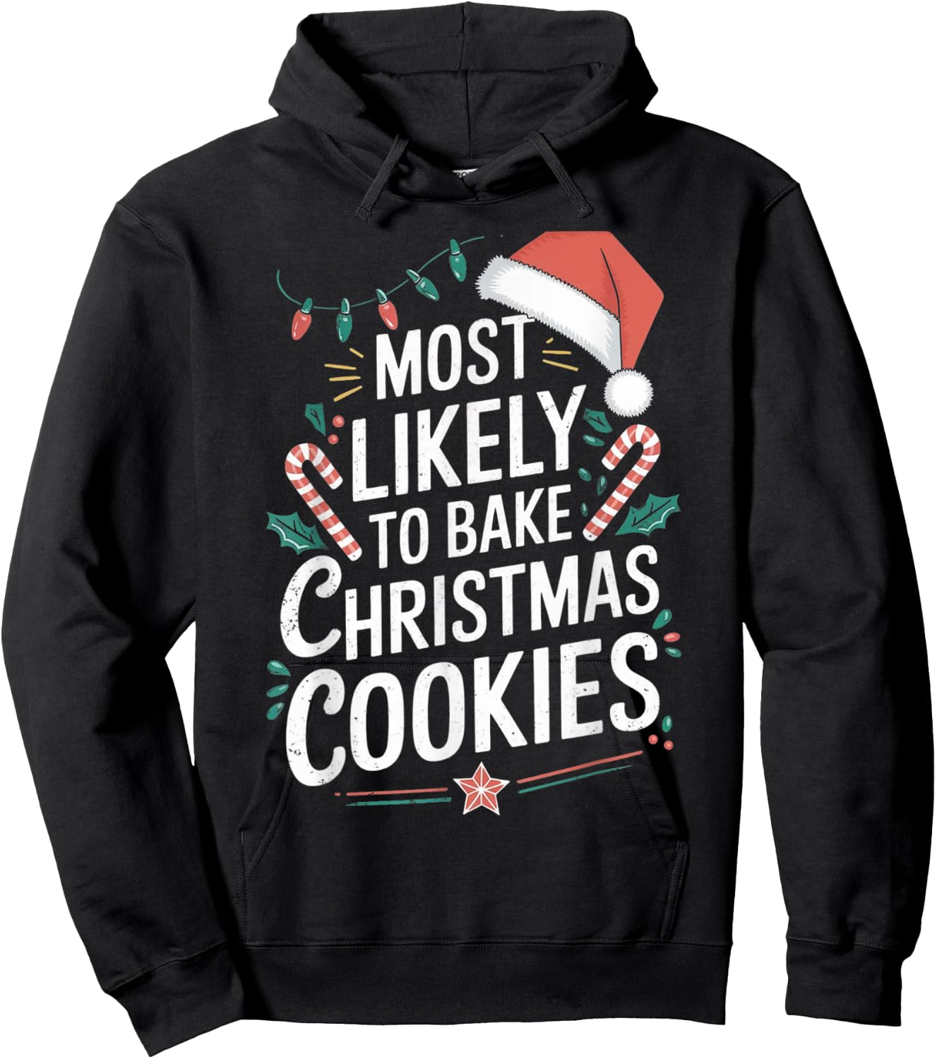 Most likely To Bake Christmas Cookies Christmas Family Gifts Hoodie - Hoodie | Black